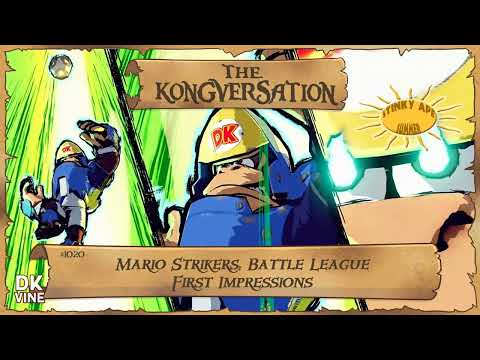 The Kongversation 1020 - Mario Strikers: Battle League First Impressions