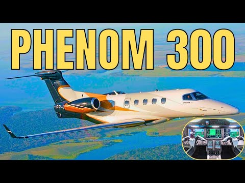 Why the Embraer Phenom 300E is a Pilot's Dream