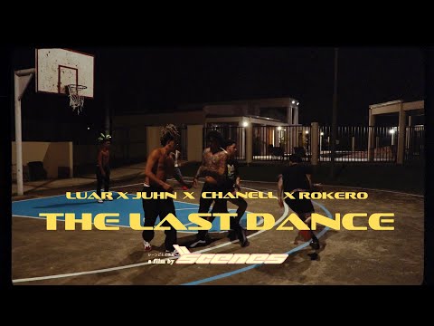 LUAR X JUHN X CHANELL X ROKERO - THE LAST DANCE