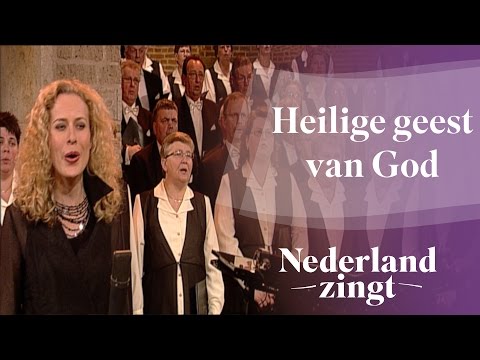 Heilige Geest van God - Nederland Zingt