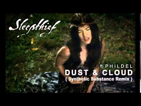 Sleepthief ft. Phildel- Dust & Cloud (Synthetic Substance Remix)