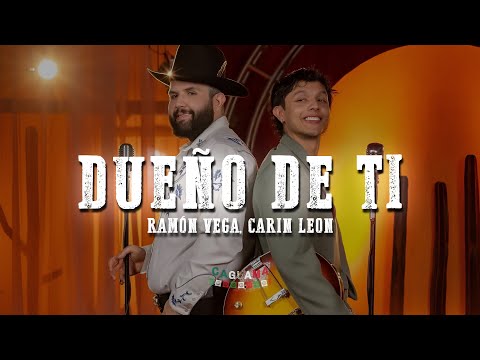 Ramón Vega, Carin Leon - Dueño De Ti (Letra/Lyrics)