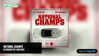 Dj Scream feat. Rick Ross - National Champs