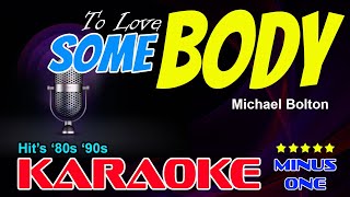 To LOVE SOME BODY Michael Bolton Karaoke version arrangemen backing track X-minus