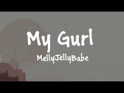 MELLYJELLYBABE(YK)- MY GURL(official lyric video)