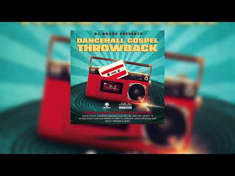 DJ Grace | Dancehall Gospel Throwback | Alpha International Sound