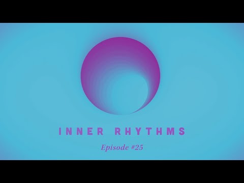 Inner Rhythms - Episode 25 (January 2026)
