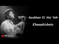 Aankhon Ki Hai Yeh Khwaahishein By | Arijit Singh | Whatsapp Status Song | Soch Na Sake Status |