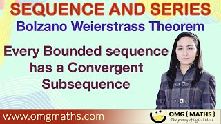 Bolzano Weierstrass Theorem | Every bounded sequence has a convergent sub sequence | Real sequence