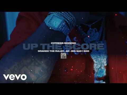 Cypress Moreno, Drakeo The Ruler - Up The Score ft. AD, Big Sad 1900
