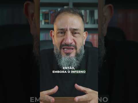 Inferno existe ou não existe? Luciano Subirá