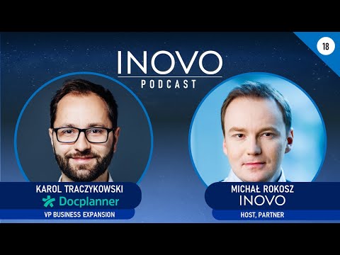 DocPlanner’s Karol Traczykowski on international business expansion | #18 (PL) Ekspansja globalna