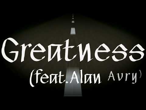 Greatness (feat.Alan Avry)