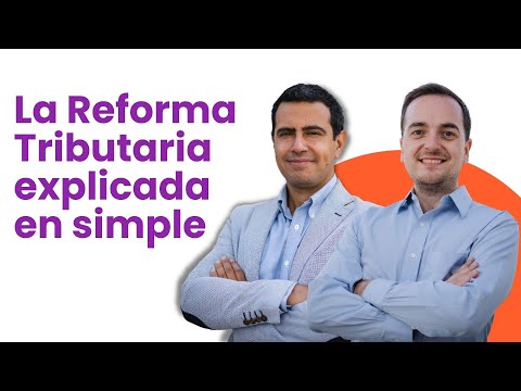 La Reforma Tributaria explicada en simple