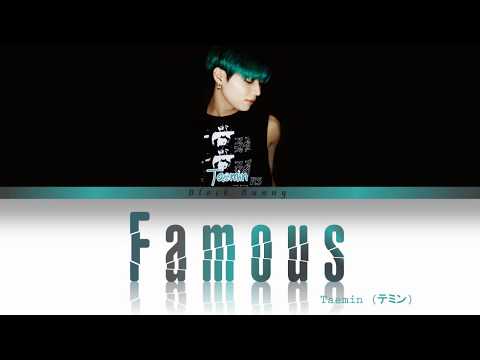 TAEMIN (テミン) - 'Famous' (Color Coded Lyrics Kan/Rom/Eng/歌詞)