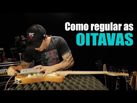 Dicas para regular as oitavas da Guitarra!