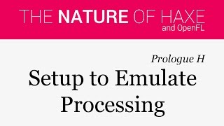 Prologue H - "Processing-like" Setup