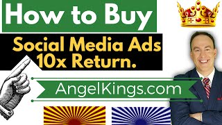 Social Media: How to Buy Ads Paid Social Media for a 10x ROI - AngelKings.com