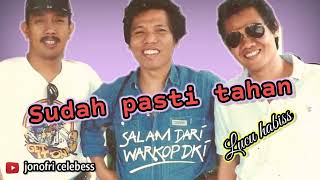Download lagu warkop DKI Sudah pasti tahan mp3 Download lagu warkop DKI Sudah pasti tahan mp3