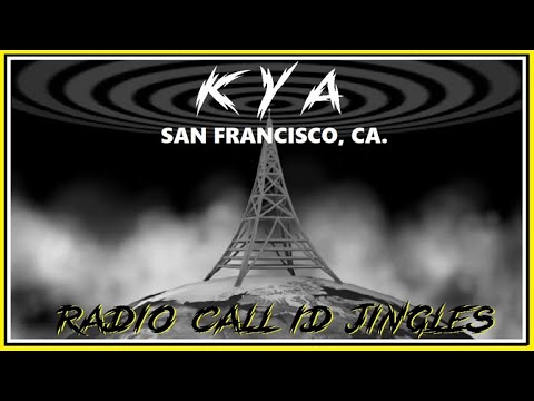 RADIO STATION CALL LETTER JINGLES - KYA (SAN FRANCISCO, CALIFORNIA)