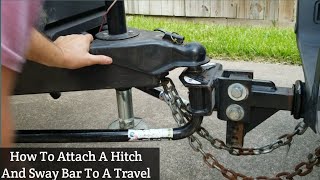How To Attach A Hitch and Sway Bar To A Travel Trailer