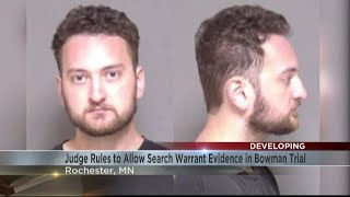 Olmsted County judge to allow search warrants in Bowman murder trial