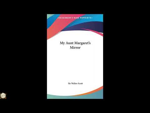 My Aunt Margaret's Mirror by Sir Walter Scott — free full audiobook