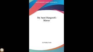 My Aunt Margaret's Mirror