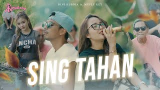 Download lagu Dini Kurnia Feat. Mufly Key - SING TAHAN ( Video Music) SkAsoy | Sun Sing Kuat Maning mp3