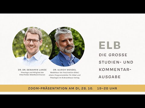 ELB Studienbibel | Im Gespräch mit Dr. Dr. Benjamin Lange und Dr. Ulrich Wendel