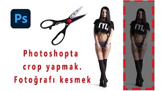 Photoshopta crop yapmak .Fotoğraf nasıl kırpılır?