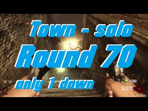 Round 70 Town solo ★ Black Ops 2 - have only 1down