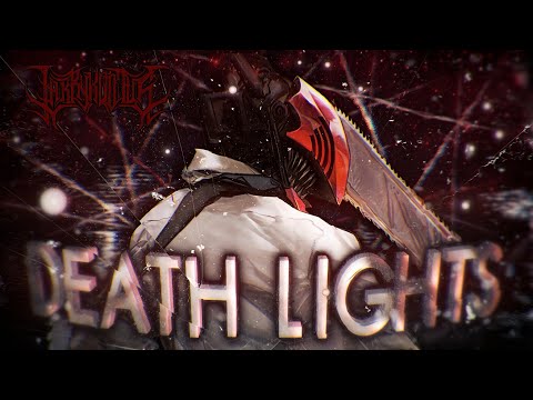 Deathlights (AMV by @TechNeko)
