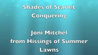 Shades of Scarlet Conquering by Joni Mitchel