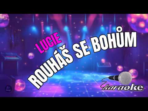 ???? Lucie – Rouháš se bohům | Karaoke s textem ????