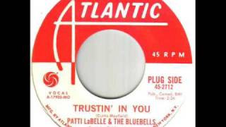 Patti LaBelle & The Bluebells Trustin' In You