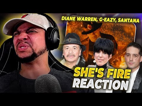 MAN THIS WAS CRAZY!!! Diane Warren, G-Eazy, Santana - She's Fire (REACTION)