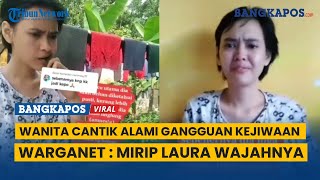 Download lagu Wanita Cantik Alami Gangguan Kejiwaan Tak Diizinkan Keluar Rumah, Warganet : Mirip Laura Wajahnya mp3