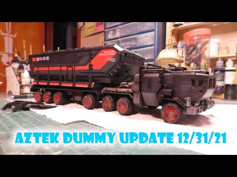 Aztek Dummy Update 12/31/21 Keep on Truckin' part 1