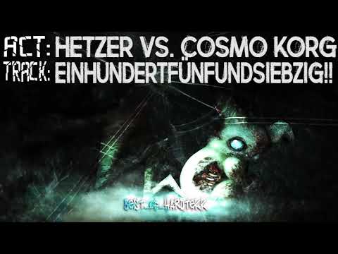 HEtZEr Vs. Cosmo Korg - EinHundertFünfUndSiebzig!!