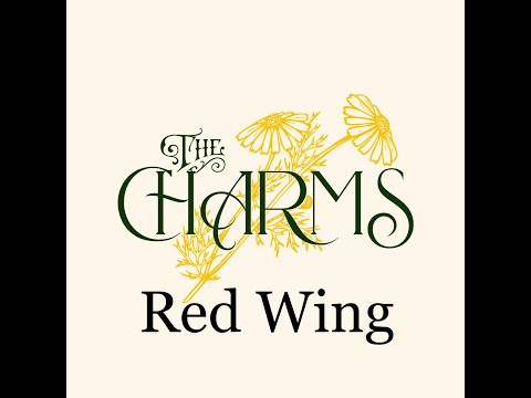 Red Wing- LIVE  The CHARMS