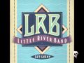 Little River Band     --     Listen To Your Heart