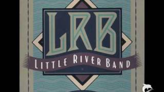 Little River Band     --     Listen To Your Heart