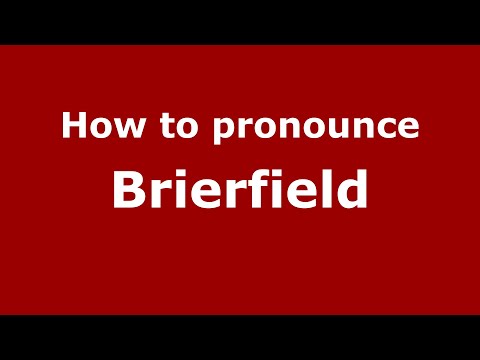 How to pronounce Brierfield