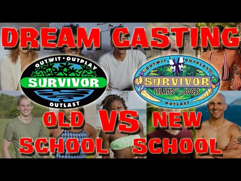 Dream Casting Survivor: Old School vs. New School