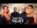 JUST ONE NIGHT KENNETH NWADIKE PAMELA OKOYE SARIAN MARTIN MICHAEL DAPPA