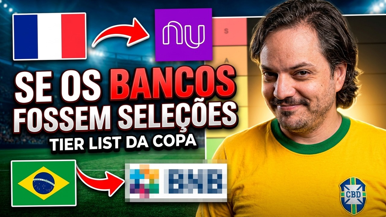 Copa do Mundo dos Bancos: O Nubank é a França e o Itaú... (Tier List)