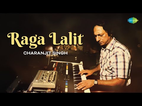 Raga Lalit | राग ललित | Charanjit Singh | Morning Raga | Indian Classical Instrumental Music