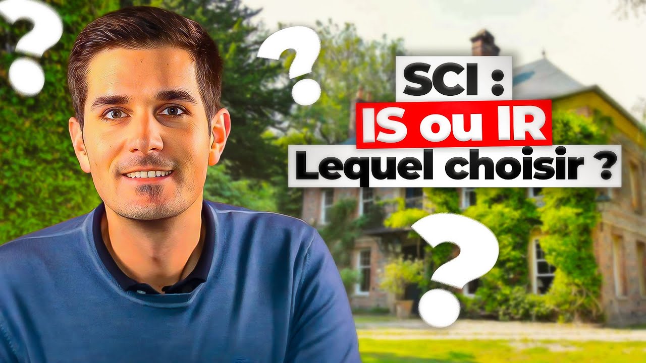 SCI: IR ou IS ? Décryptage Pour Choisir Le Meilleur Régime Fiscal !