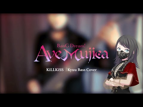 Ave Mujica - KiLLKiSS ｜Kyuu Bass Cover ݁ᛪ༙
